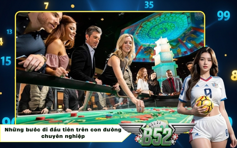 Những bước đi đầu tiên trên con đường chuyên nghiệp